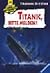 Titanic, bitte melden! (Die Knickerbocker-Bande, #28)