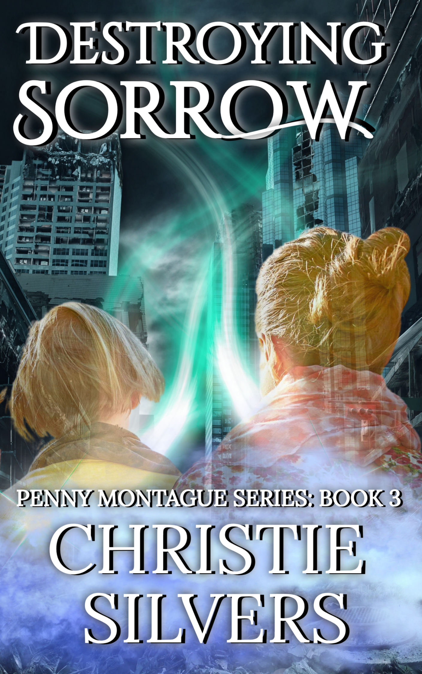 Destroying Sorrow (Penny Montague, #3)
