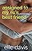 Assigned to My Ex's Best Fr...