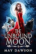 The Unbound Moon