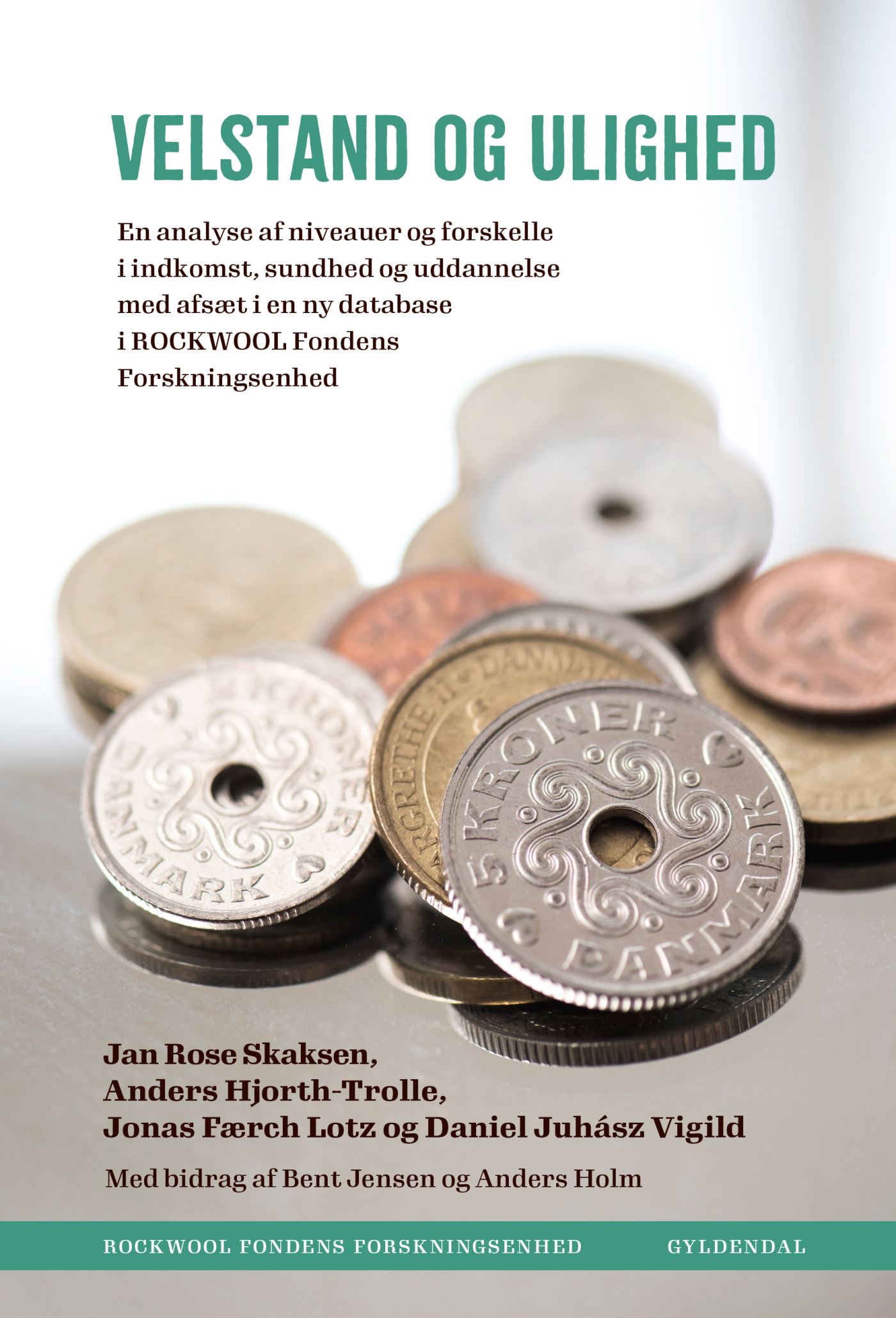 Velstand og ulighed: En analyse af niveauer og forskelle i indkomst, sundhed og uddannelse med afsæt i en ny database i ROCKWOOL Fondens Forskningsenhed