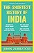 The Shortest History of India
