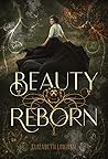 Beauty Reborn by Elizabeth Lowham