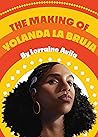 The Making of Yolanda la Bruha Book cover for The Making of Yolanda la Bruha