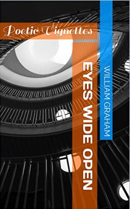 Eyes Wide Open: Poetic Vignettes (Kindle Edition)