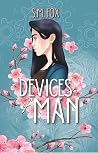 Devices of Man