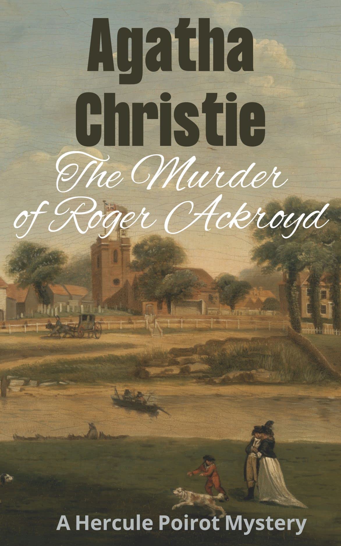 The Murder of Roger Ackroyd: A Hercule Poirot Mystery