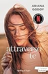 Attraverso te by Ariana Godoy