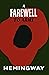 A Farewell to Arms by Ernest Hemingway A Farewell to Arms by Ernest Hemingway