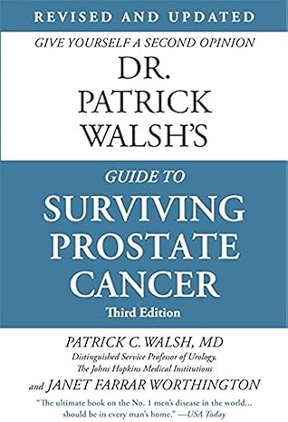 Dr. Patrick Walsh's Guide to Surviving Prostate Cancer