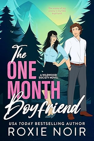 The One Month Boyfriend (Wildwood Society, #1)