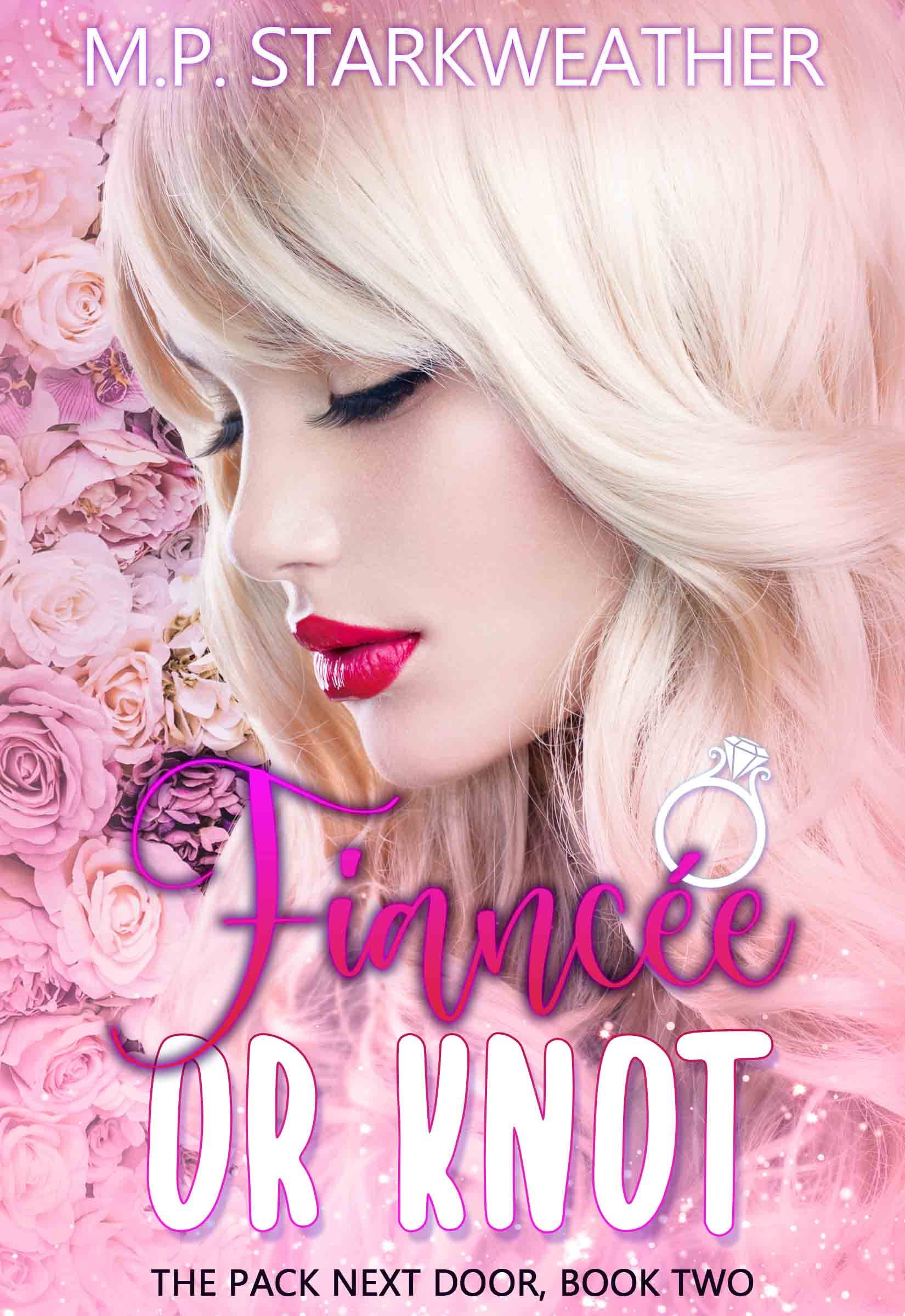 Fiancée or Knot (The Pack Next Door #2)