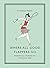 Where All Good Flappers Go: Essential Stories of the Jazz Age