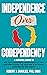 Independence Over Codepende...