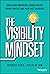 The Visibility Mindset: How Asian American Leaders Create Opportunities and Push Past Barriers