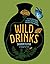 Wild Drinks: The New Old Wo...