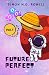 Future Perfect: Benjamin Pr...