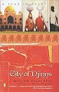 City of Djinns: A Year in Delhi 