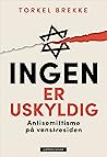 Ingen er uskyldig: Antisemittisme på venstresiden