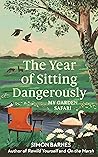 The Year of Sitting Dangerously by Simon Barnes