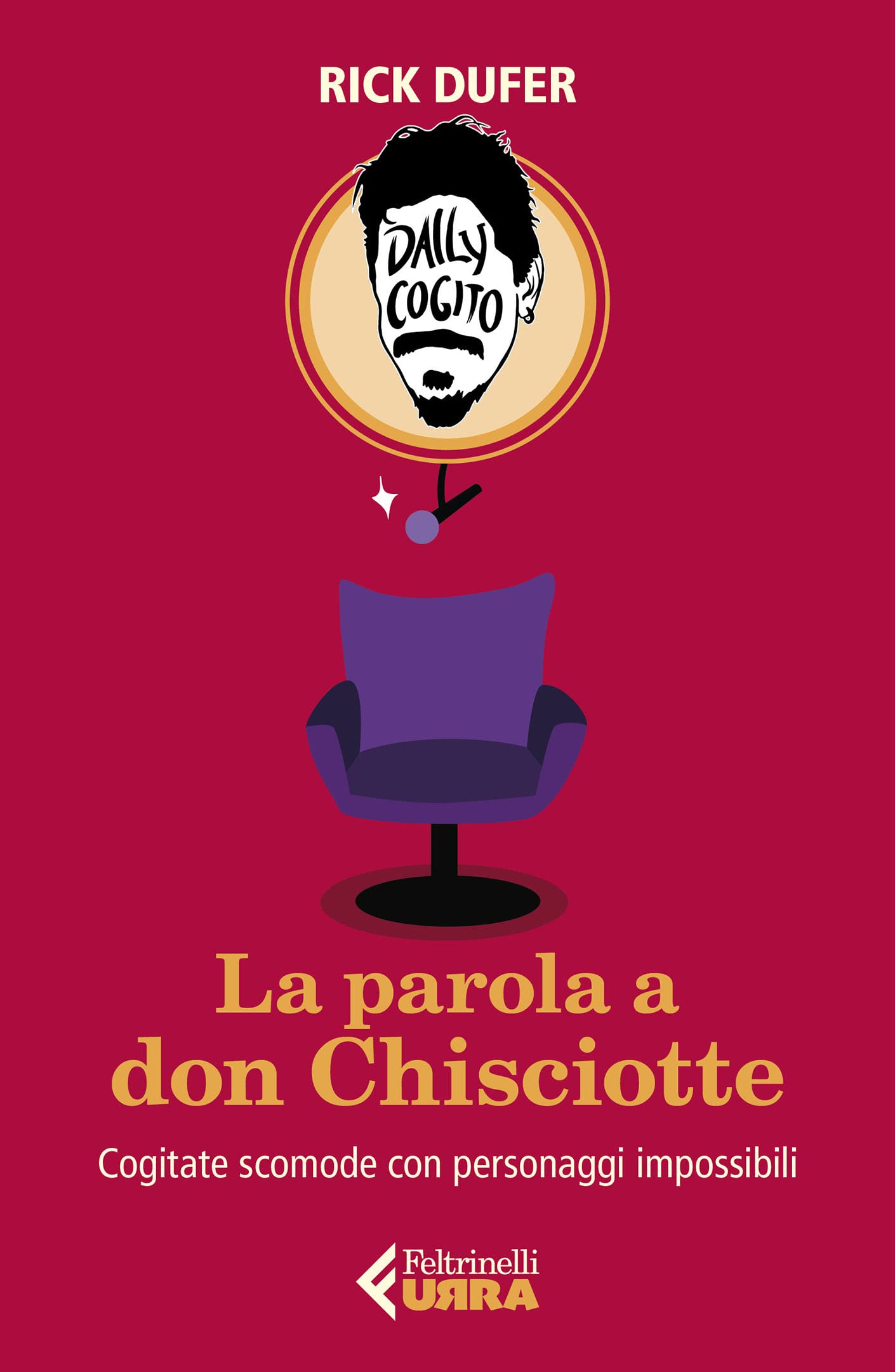 La parola a don Chisciotte: Cogitate scomode con personaggi impossibili (Kindle Edition)