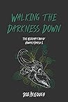 Walking The Darkn...