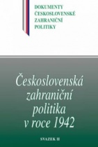 Československá zahraniční politika v roce 1942 (Svazek II): 1. srpen - 31. prosinec 1942