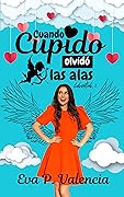 Cuando Cupido olvidó las alas