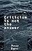 Criticism Is Not The Answer by Thomas Biggins