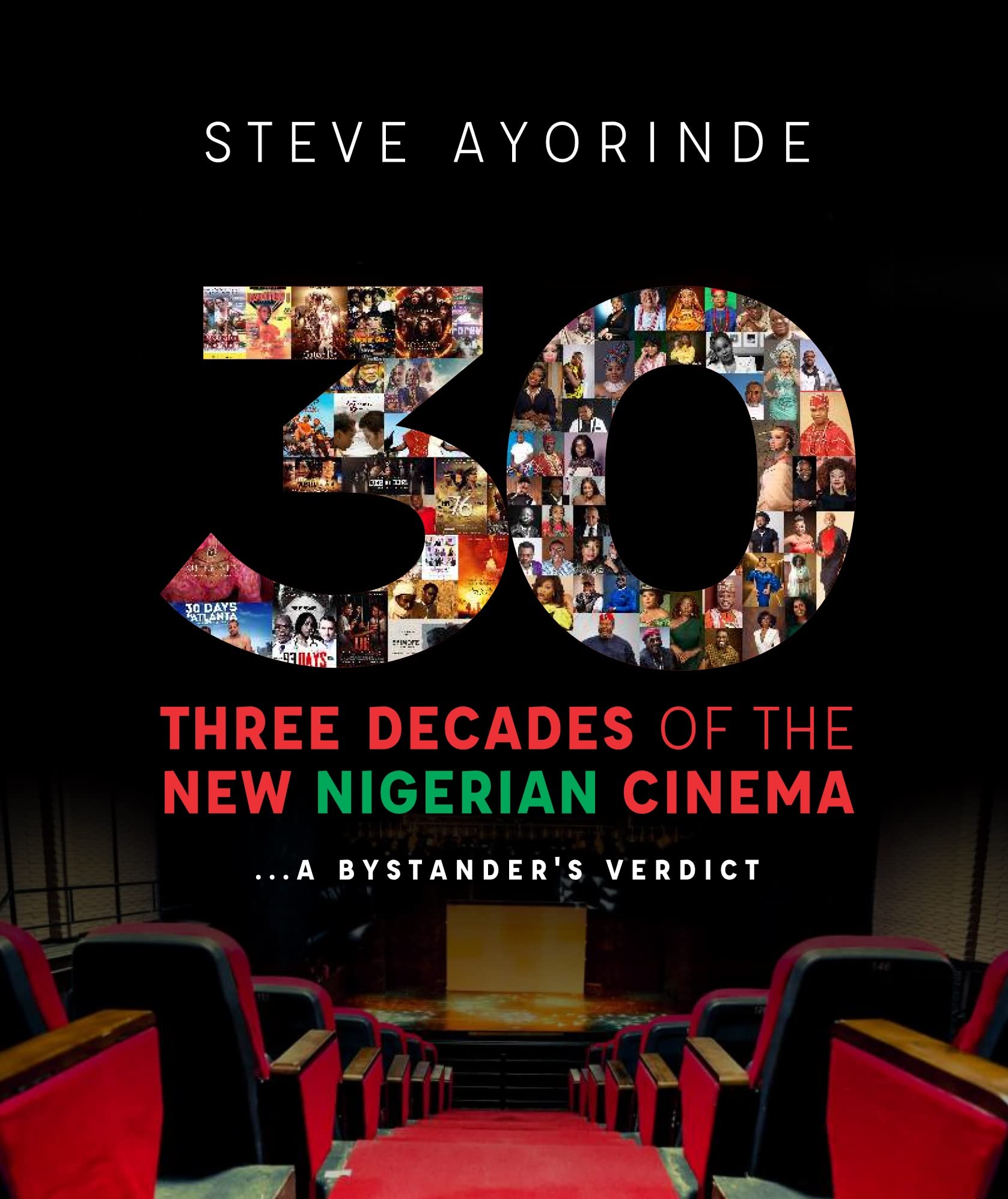 30: Three Decades of the New Nigerian Cinema: ...A Bystander's Verdict (Kindle Edition)