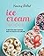 Yummy Rolled Ice Cream Recipes: A Better and Tastier Way to Enjoy Ice Cream