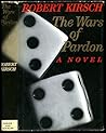 Wars of Pardon by Robert Kirsch