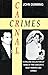 Carnal Crimes: A Chilling Collection of Some of This Century's Most Horrific Sex Crimes