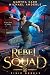 Rebel Squad by Martha Carr