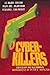 Cyber-Killers