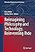 Reimagining Philosophy and Technology, Reinventing Ihde (Philosophy of Engineering and Technology Book 33)