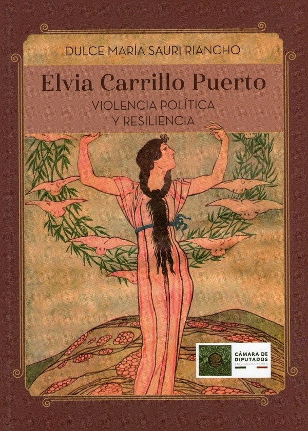 Elvia Carrillo Puerto: Violencia política y resiliencia (Paperback)