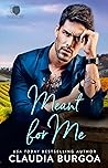 Meant For Me by Claudia Y. Burgoa