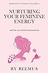 Nurturing Your Fe...