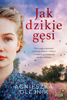 Jak dzikie gęsi (Jak dzikie gęsi, #1)