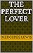 The Perfect Lover
