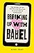 Breaking Up With Babel: The...