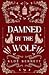 Damned By The Wolf (Miléaverse, #1)