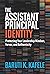 The Assistant Principal Identity: Protecting Your Leadership Mindset, Fervor, and Authenticity