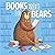 Books Aren't for Bears