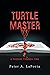 Turtle Master: A Passage through Time
