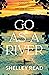 Go As A River