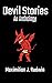 Devil Stories: An Anthology...