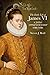 The Early Life of James VI by Steven J. Reid