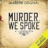 Murder, We Spoke by Kat Johnson